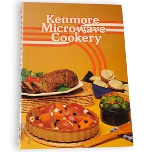 Vintage 1982 Kenmore Microwave Cookery Cookbook Spiral Bound